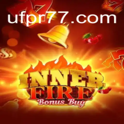 Descubra a Emoção de InnerFireBonusBuy e o Impacto da UFPR777.COM